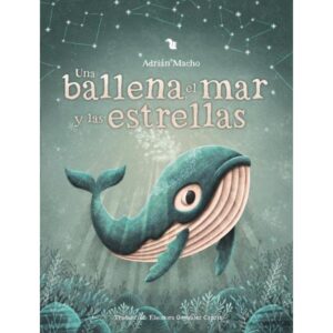 UNA BALLENA , EL MAR Y LAS ESTRELLAS - TD