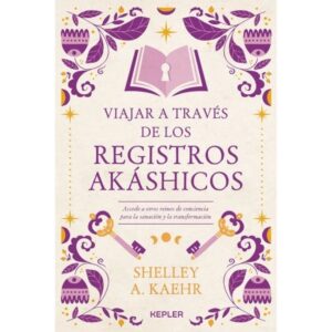 VIAJAR A TRAVES DE LOS REGISTROS AKASHICOS