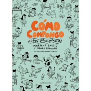 COMO COMPONGO - MUSICA - JUEGO - INFANCIAS