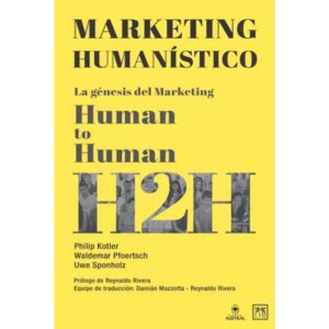 MARKETING HUMANISTICO - HUMAN TO HUMAN H2H