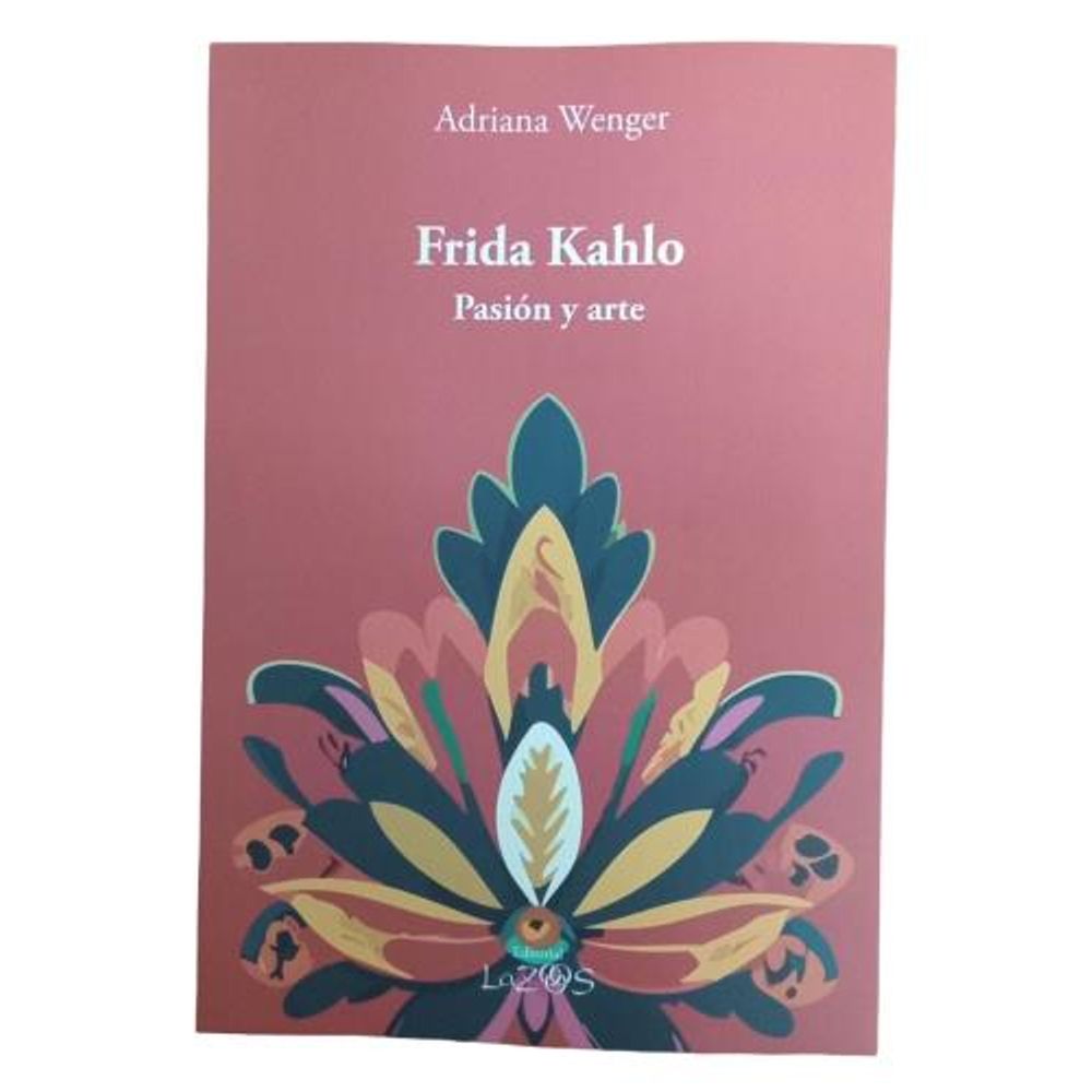 FRIDA KAHLO - PASION Y ARTE