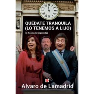 QUEDATE TRANQUILA (LO TENEMOS A LIJO) - EL PACTO DE IMPUNIDAD