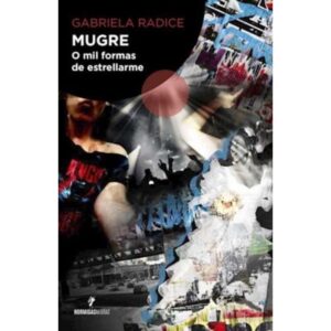 MUGRE O MIL FORMAS DE ESTRELLARME
