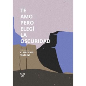TE AMO PERO ELEGI LA OSCURIDAD