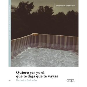 QUIERO SER YO EL QUE TE DIGA QUE TE VAYAS