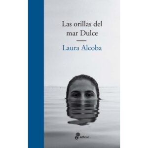 ORILLAS DEL MAR DULCE, LAS