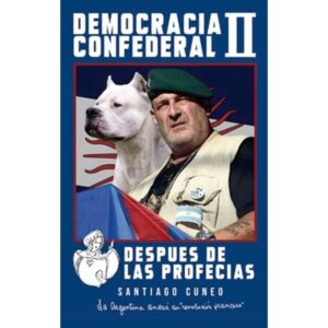 DEMOCRACIA CONFEDERAL II - DESPUES DE LAS PROFECIAS