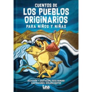 CUENTOS DE LOS PUEBLOS ORIGINARIOS PARA NIÑOS Y NIÑAS