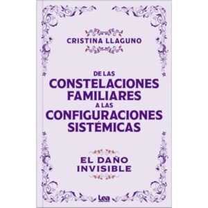 DE LAS CONSTELACIONES FAMILIARES A LAS CONFIGURACIONES SISTEMICAS