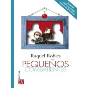 PEQUEÑOS COMBATIENTES