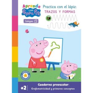 PRACTICA CON EL LAPIZ TRAZOS Y FORMAS - APRENDE CON PEPPA PIG