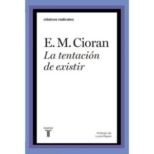 TENTACION DE EXISTIR, LA