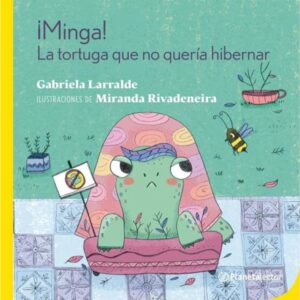 MINGA ! LA TORTUGA QUE NO QUERIA HIBERNAR