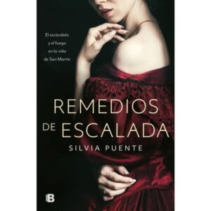 REMEDIOS DE ESCALADA - EL ESCANDALO Y EL FUEGO EN LA VIDA DE SAN MARTIN