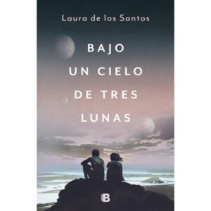 BAJO UN CIELO DE TRES LUNAS