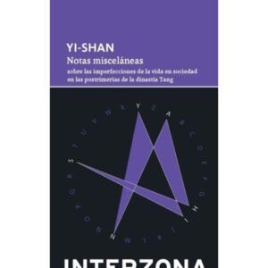 NOTAS MISCELANEAS SOBRE LAS IMPERFECCIONES DE LA VIDA EN SOCIEDAD EN LAS POSTRIMERIAS DE LA DINASTIA TANG