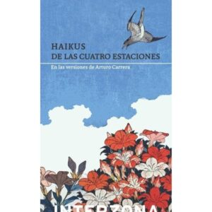 HAIKUS DE LAS CUATRO ESTACIONES - N/ED.