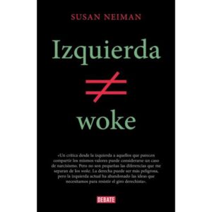 Izquierda No Es Woke - Susan Neiman - Debate