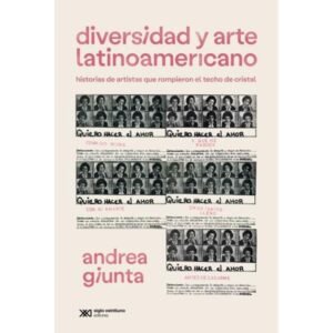 DIVERSIDAD Y ARTE LATINOAMERICANO - HISTORIAS DE ARTISTAS QUE ROMPIERON EL TECHO DE CRISTAL