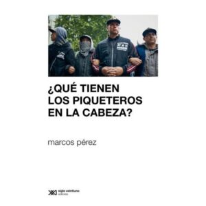 QUE TIENEN LOS PIQUETEROS EN LA CABEZA?