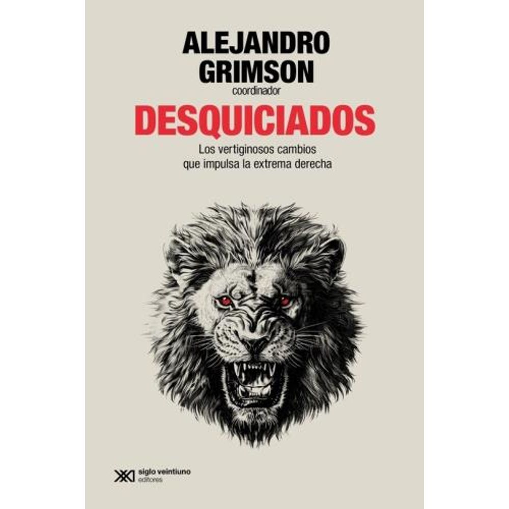 DESQUICIADOS - LOS VERTIGINOSOS CAMBIOS QUE IMPULSA LA EXTREMA DERECHA