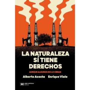 NATURALEZA SI TIENE DERECHOS, LA - AUNQUE ALGUNOS NO LO CREAN