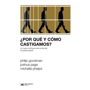 POR QUE Y COMO CASTIGAMOS? - UN NUEVO ENFOQUE PARA ENTENDER LA JUSTICIA SOCIAL