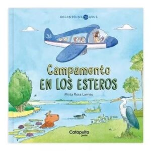 CAMPAMENTO EN LOS ESTEROS - GOLONDRINA AZUL - TAPA DURA