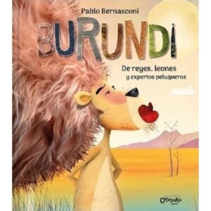BURUNDI - DE REYES, LEONES Y EXPERTOS PELUQUEROS - TD