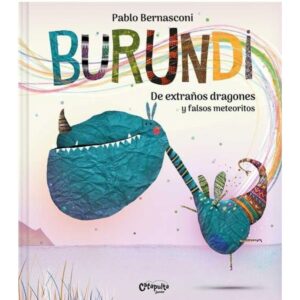 BURUNDI - DE EXTRAÑOS DRAGONES Y FALSOS METEORITOS - TAPA BLANDA