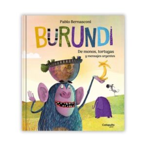 BURUNDI - DE MONOS, TORTUGAS Y MENSAJES URGENTES - TAPA BLANDA