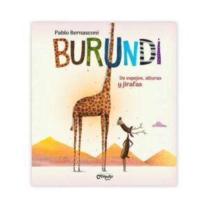 BURUNDI - DE ESPEJOS, ALTURAS Y JIRAFAS - TAPA BLANDA