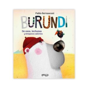 BURUNDI - DE OSOS, LECHUZAS Y TEMPANOS CALIENTES - TAPA BLANDA