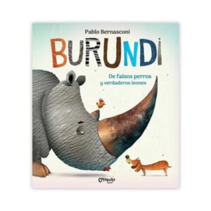 BURUNDI - DE FALSOS PERROS Y VERDADEROS LEONES - TAPA BLANDA