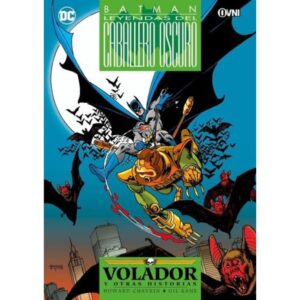 BATMAN - LEYENDAS DEL CABALLERO OSCURO: VOLADOR Y OTRAS HISTORIAS