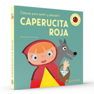 CAPERUCITA ROJA - CLASICOS PARA SENTIR Y DESCUBRIR - CARTONE