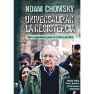 UNIVERSALIZAR LA RESISTENCIA - COMO ORGANIZARSE PARA LA ACCION COLECTIVA