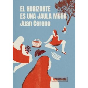 HORIZONTE ES UNA JAULA MUDA, EL