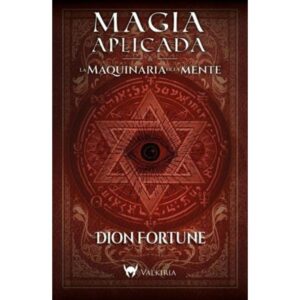 MAGIA APLICADA / LA MAQUINARIA DE LA MENTE
