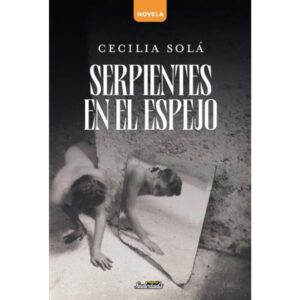 SERPIENTES EN EL ESPEJO
