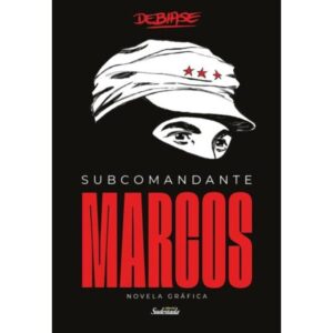 SUBCOMANDANTE MARCOS - NOVELA GRAFICA