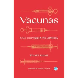 VACUNAS - UNA HISTORIA POLEMICA