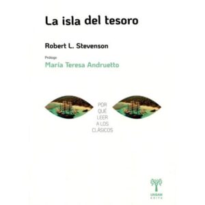 ISLA DEL TESORO, LA - POR QUE LEER A LOS CLASICOS