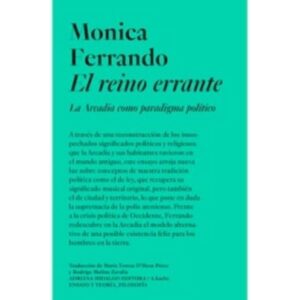 REINO ERRANTE, EL - LA ARCADIA COMO PARADIGMA POLITICO