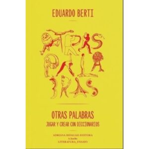 OTRAS PALABRAS - JUGAR Y CREAR CON DICCIONARIOS