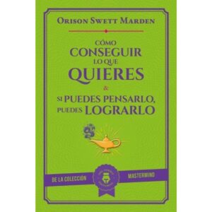 COMO CONSEGUIR LO QUE QUIERES & SI PUEDES PENSARLO PUEDES LOGRARLO