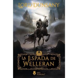 ESPADA DE WELLERAN Y OTROS CUENTOS, LA