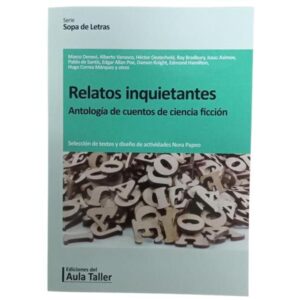 RELATOS INQUIETANTES - ANTOLOGIA DE CUENTOS DE CIENCIA FICCION