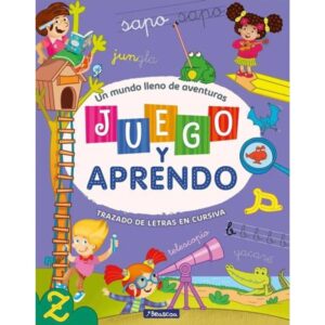 JUEGO Y APRENDO - UN MUNDO LLENO DE AVENTURAS - TRAZADO DE LETRAS EN CURSIVA
