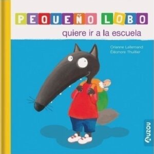 PEQUEÑO LOBO QUIERE IR A LA ESCUELA - TD